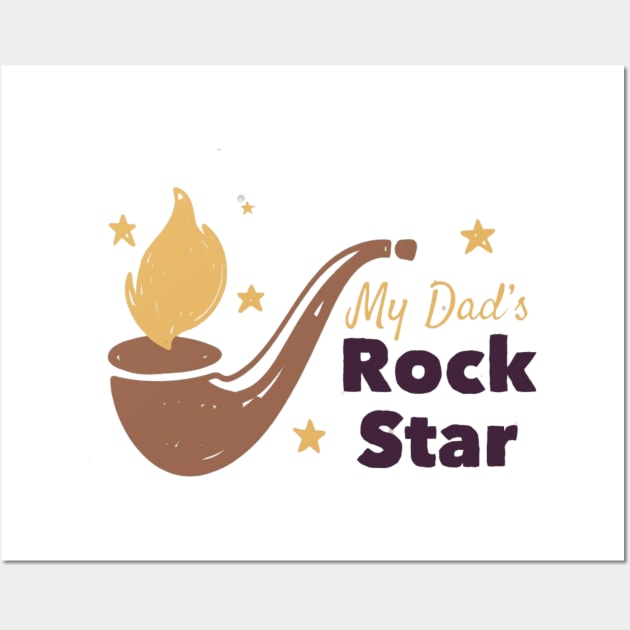 My Dad's Rock Star - Dad Gift Father gift Wall Art by busines_night